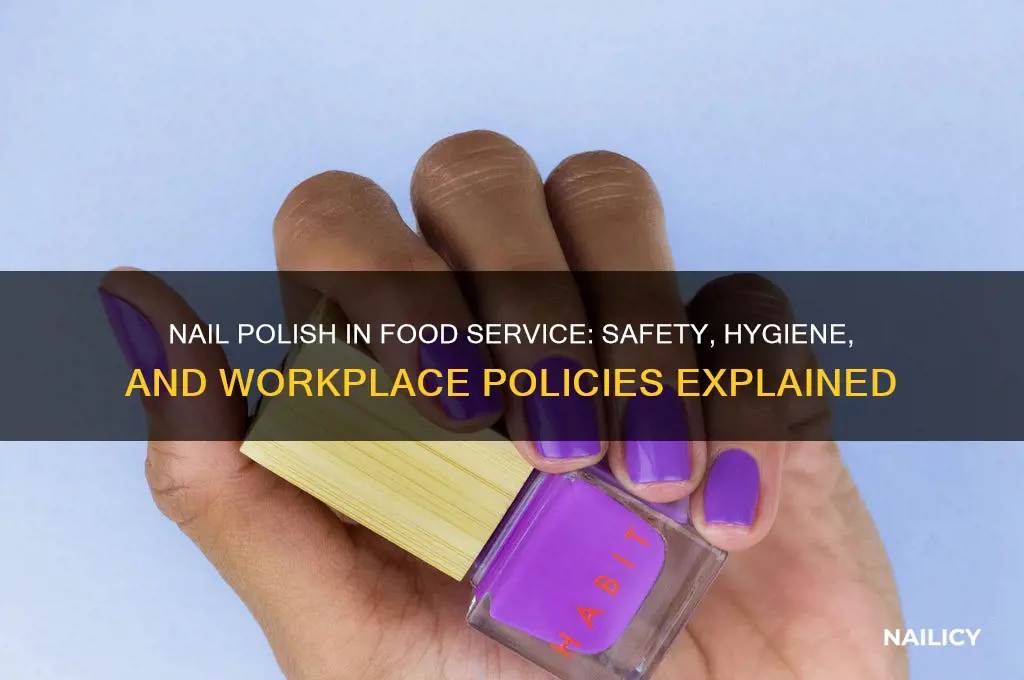 can you have nail polish for food service