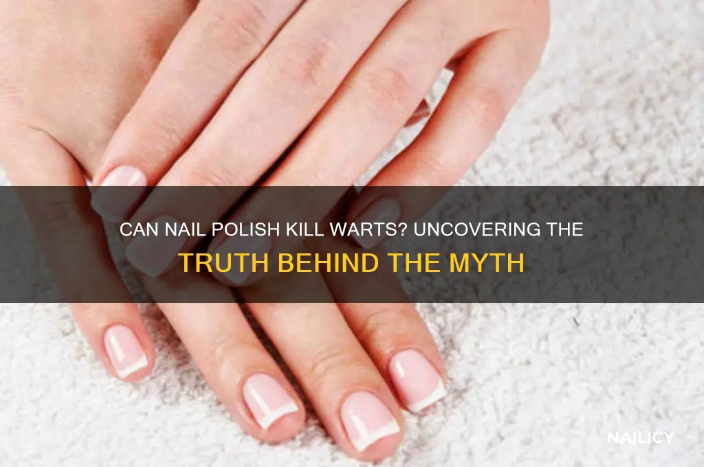can you kill a wart with nail polish