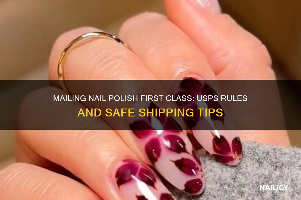 can you mail nail polish first class