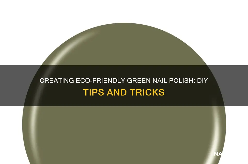 can you make green nail polish