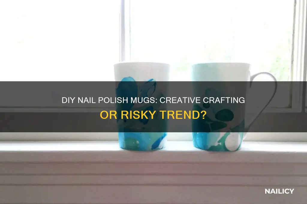 can you make nail polish mugs