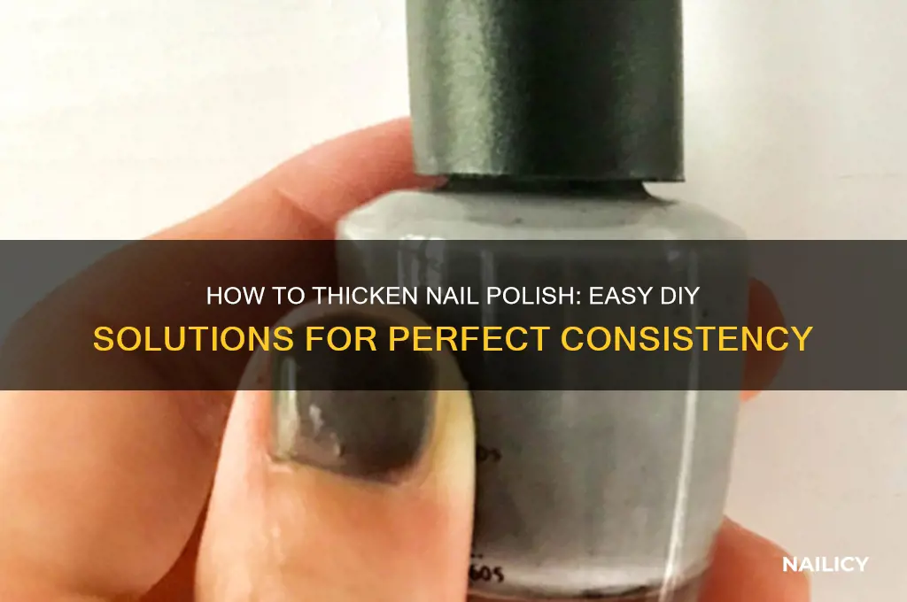 can you make nail polish thicker