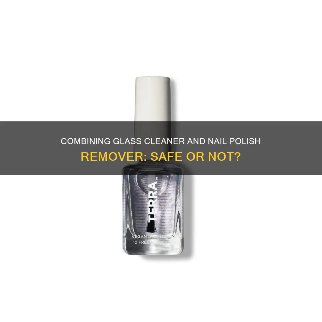 can you mix glass cleaner and nail polish remover