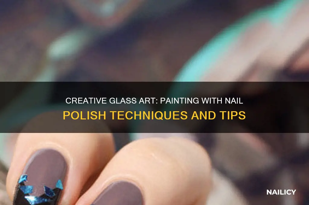 can you paint on glass with nail polish