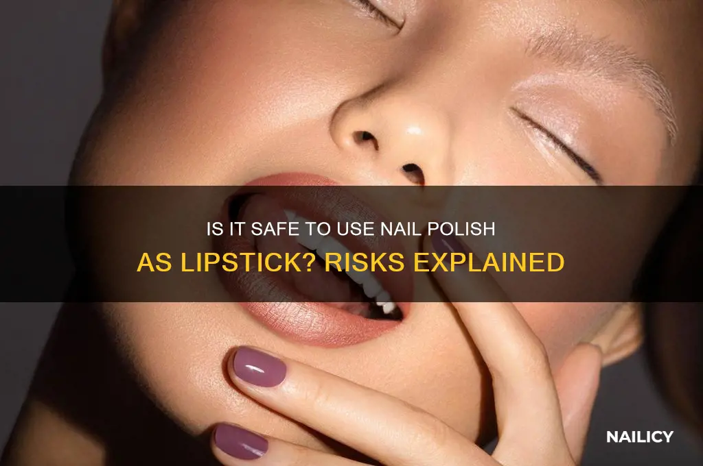 can you paint your lips with nail polish