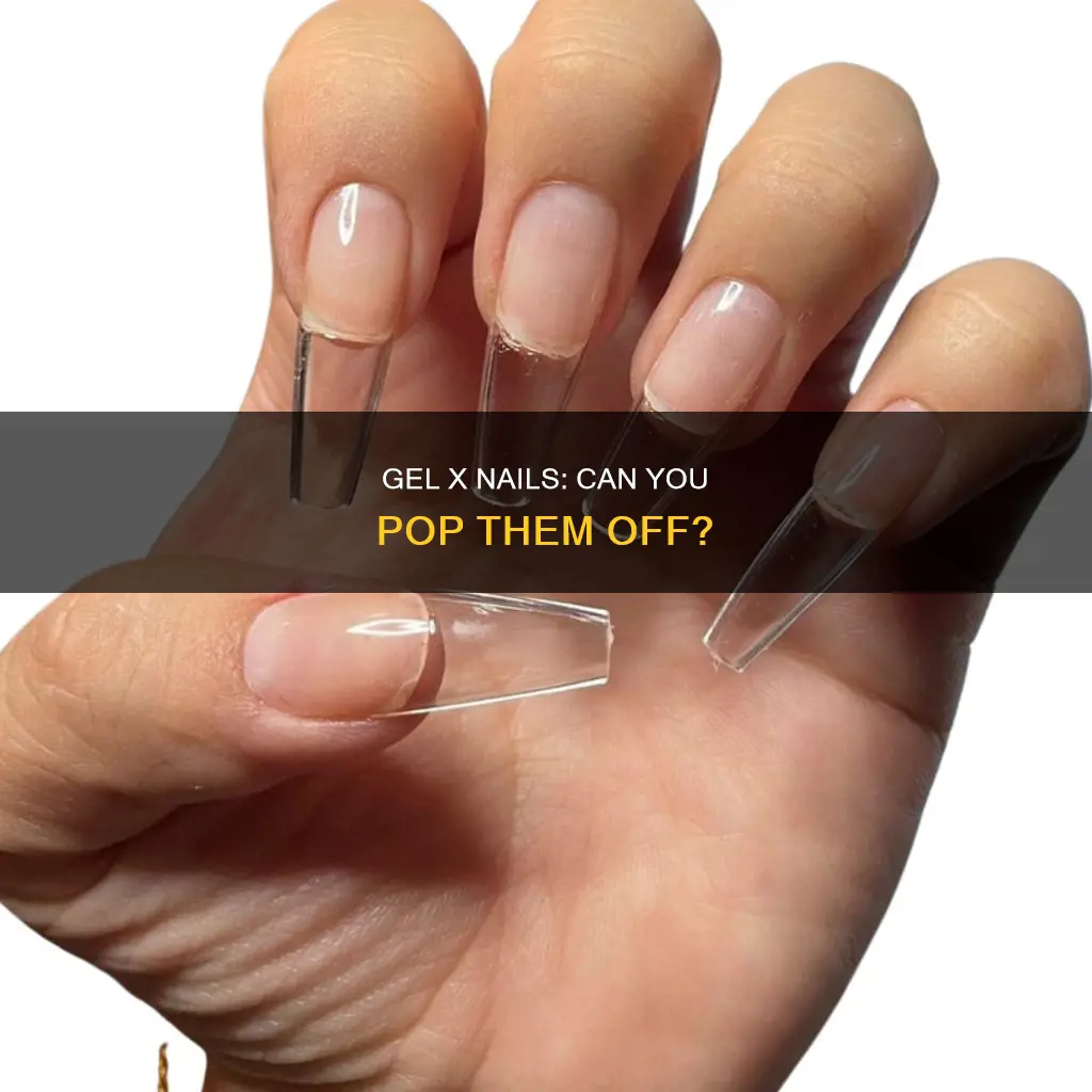 can you pop off gel x nails