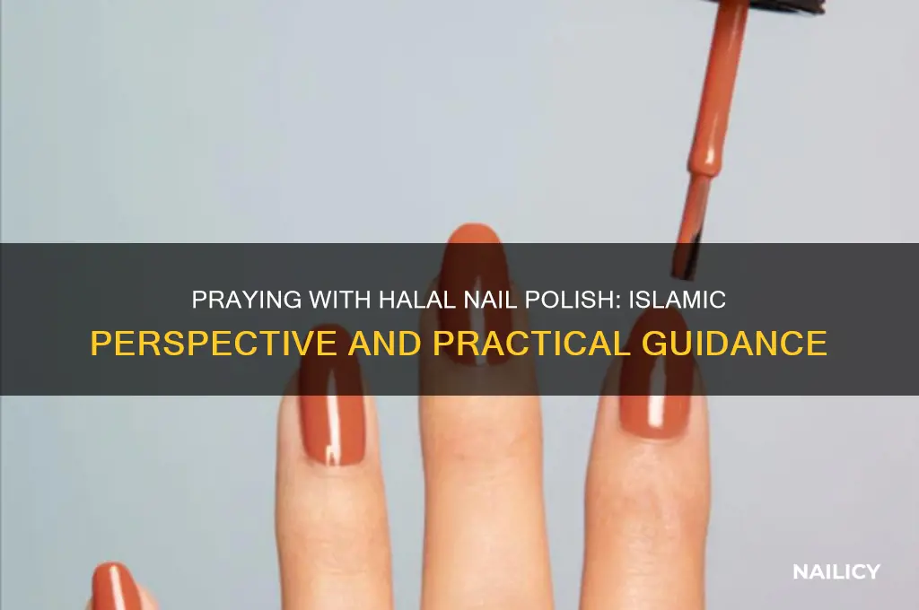 can you pray with halal nail polish