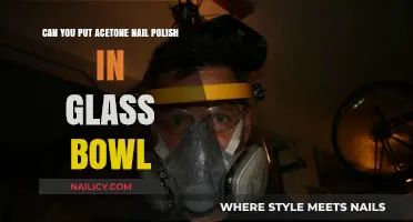 Is It Safe to Use Acetone Nail Polish in Glass Bowls?