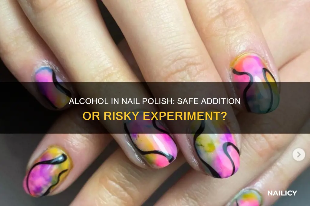 can you put alcohol in nail polish