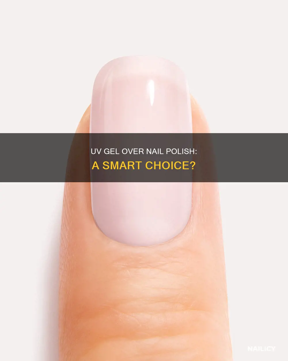 can you put clear uv gel over nail polish