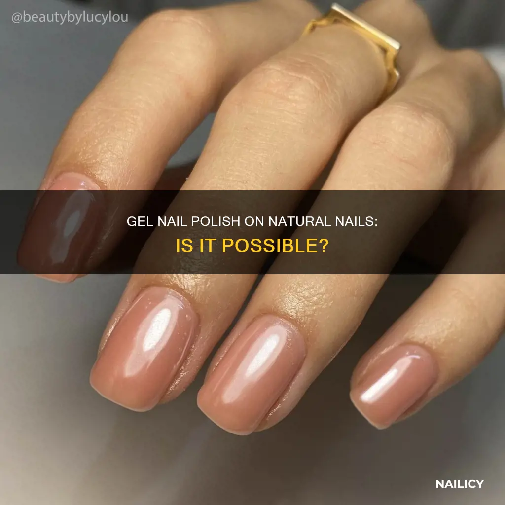 can you put gel nail polish on natural nails