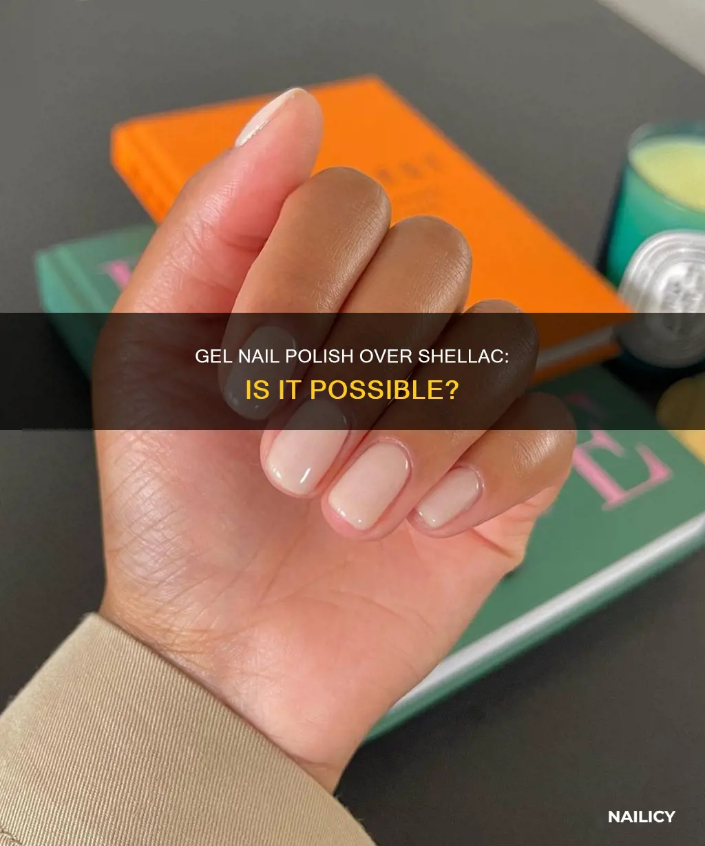 can you put gel nail polish over shellac