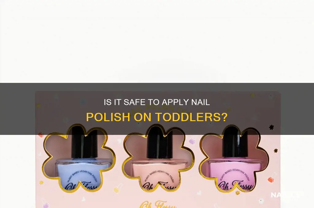 can you put nail polish on 2 year old