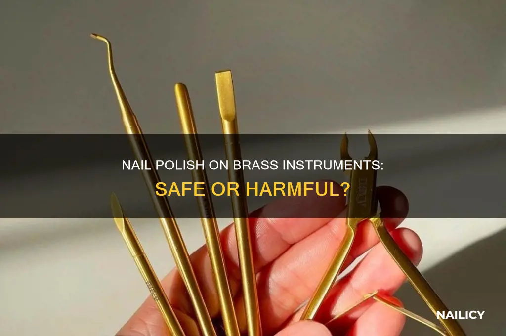can you put nail polish on brass instrument