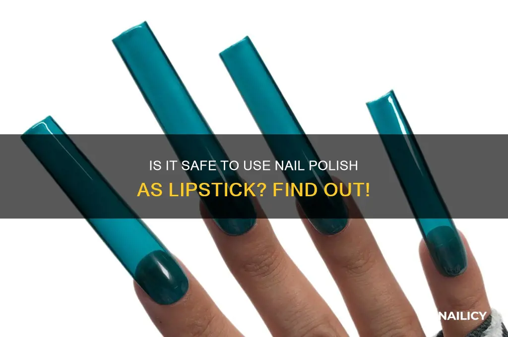 can you put nail polish on lips
