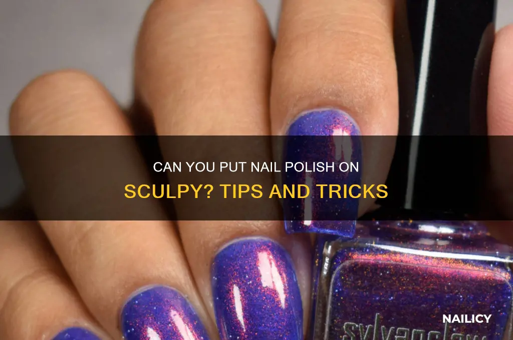 can you put nail polish on sculpy