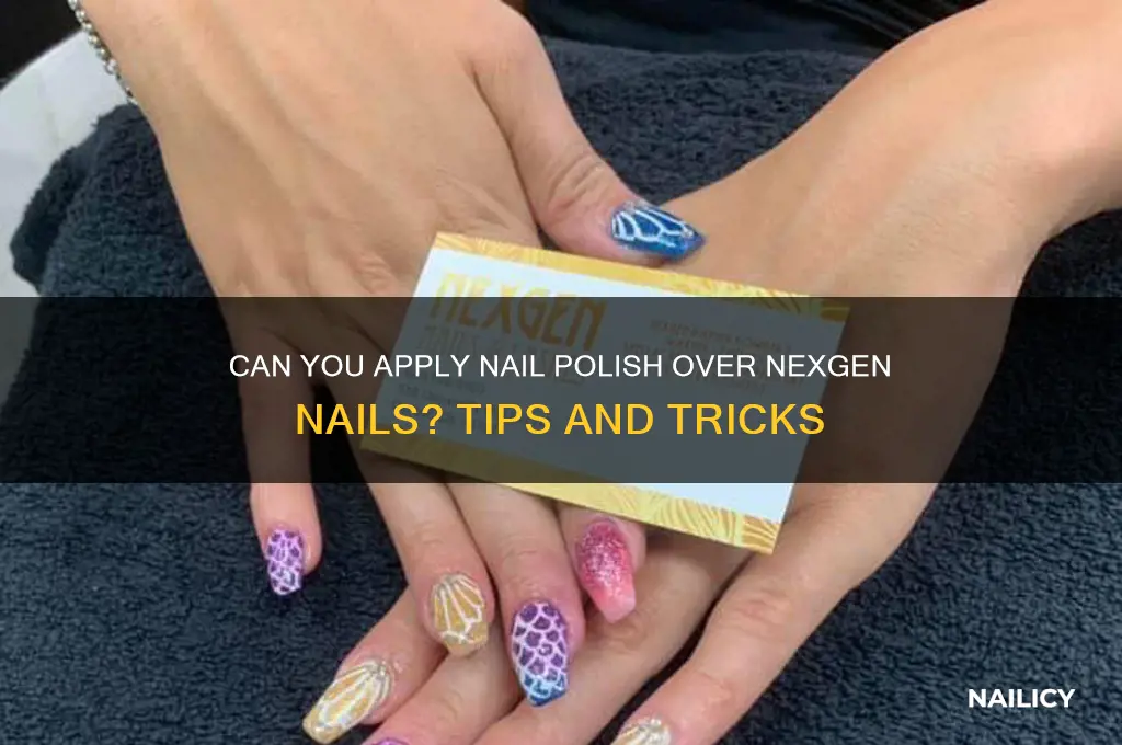 can you put nail polish over nexgen