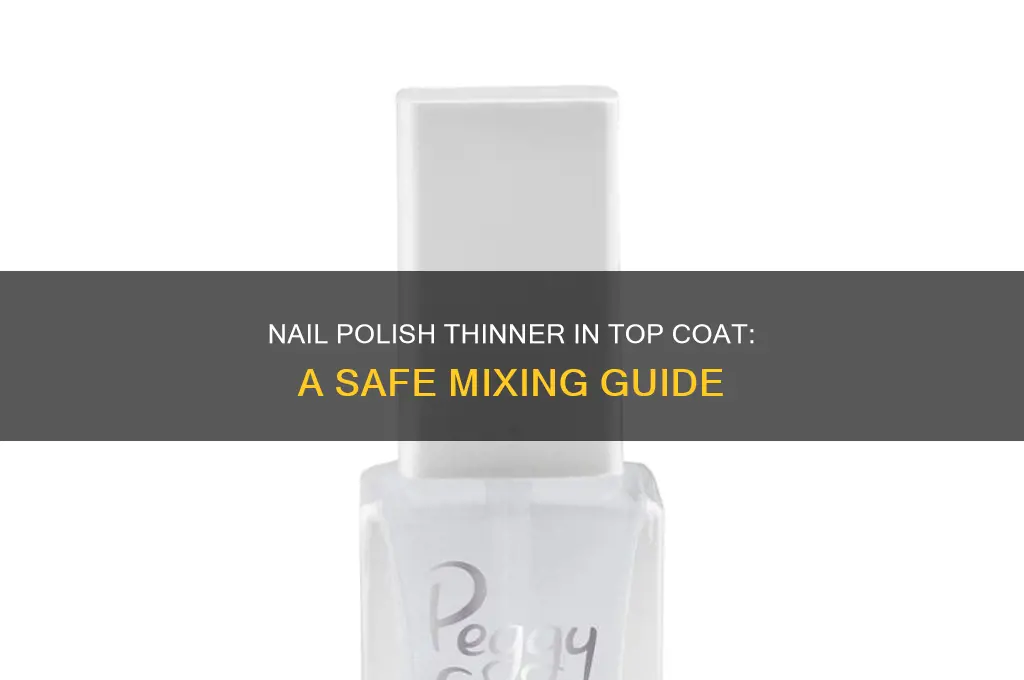 can you put nail polish thinner in top coat