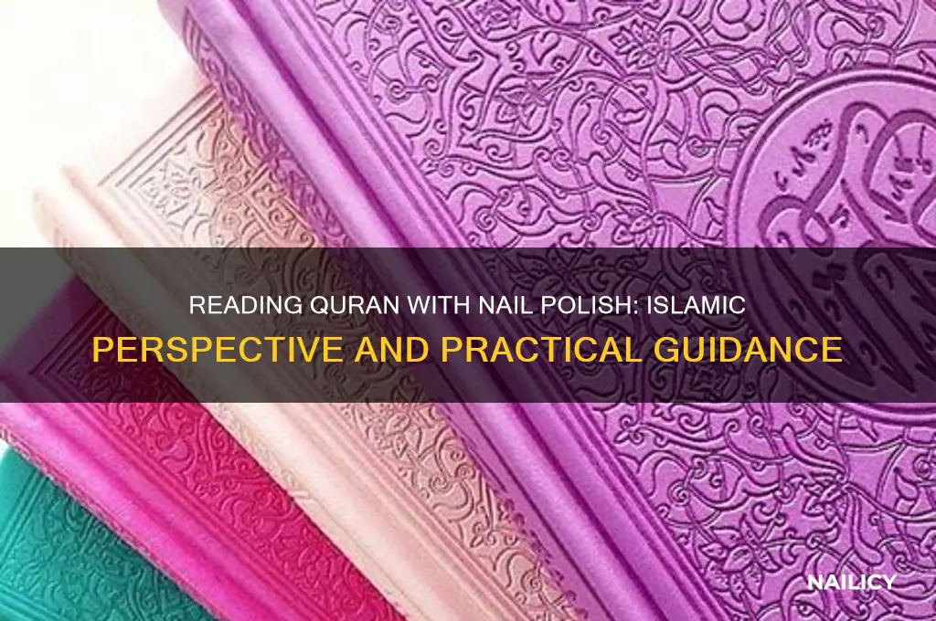 can you read quran with nail polish on