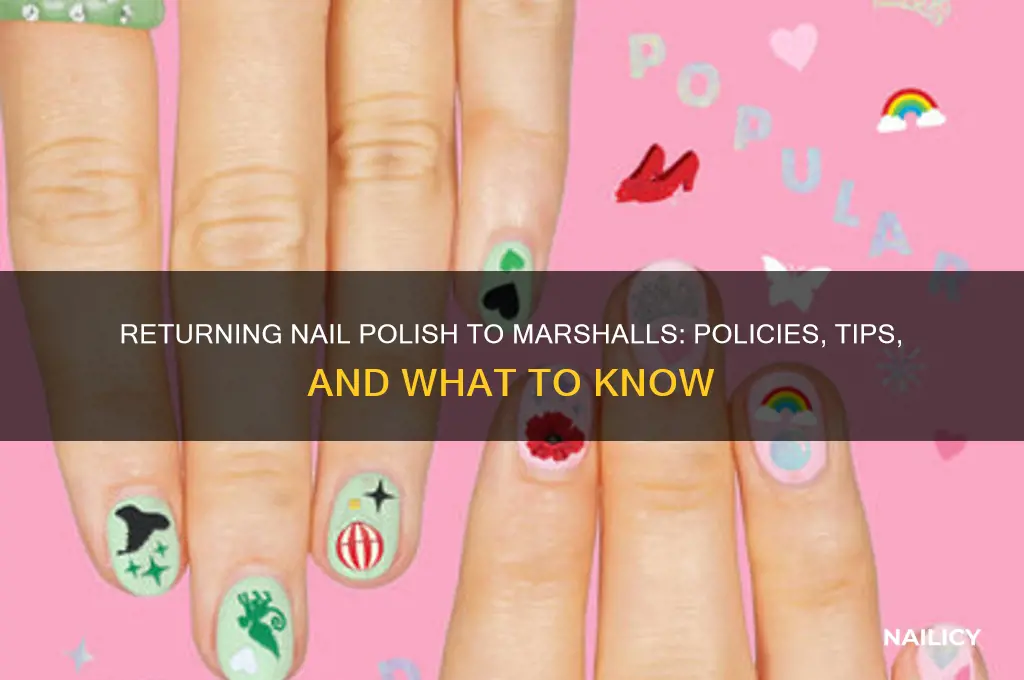 can you return nail polish to marshalls