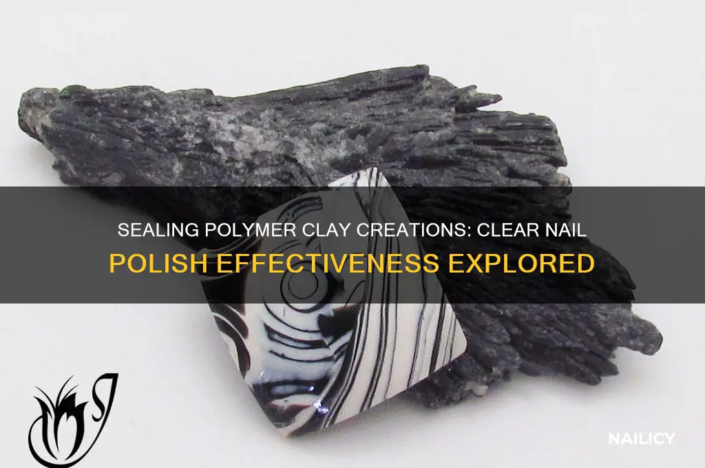 can you seal polymer clay with clear nail polish