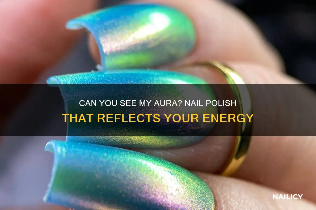 can you see my aura nail polish