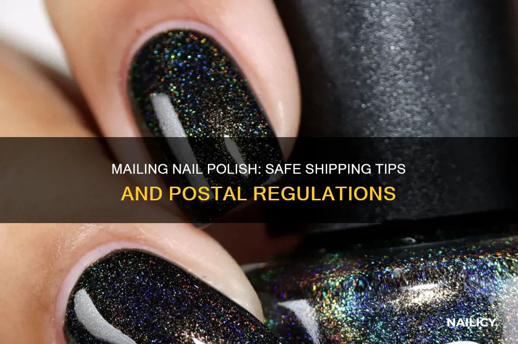 can you send nail polish in the mail