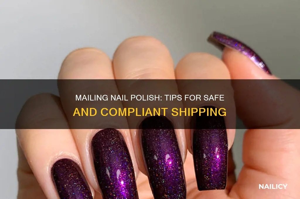 can you send nail polish through the mail