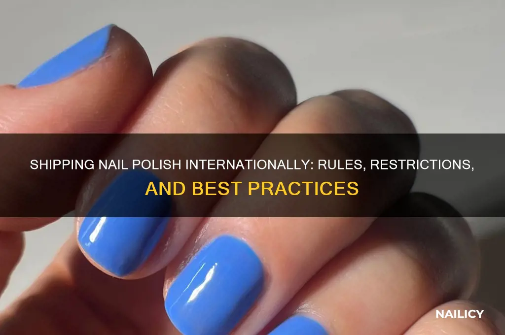 can you ship nail polish internationally