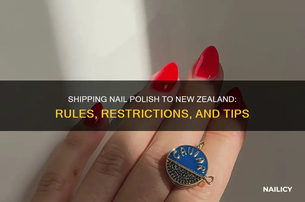 can you ship nail polish to new zealand