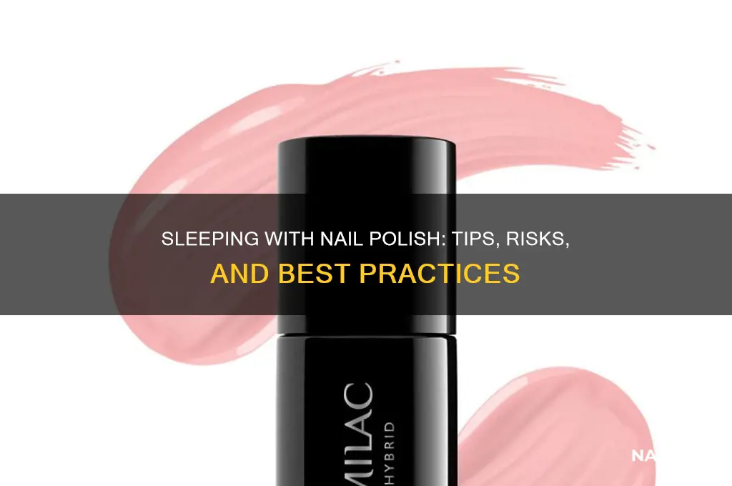 can you sleep with nail polish