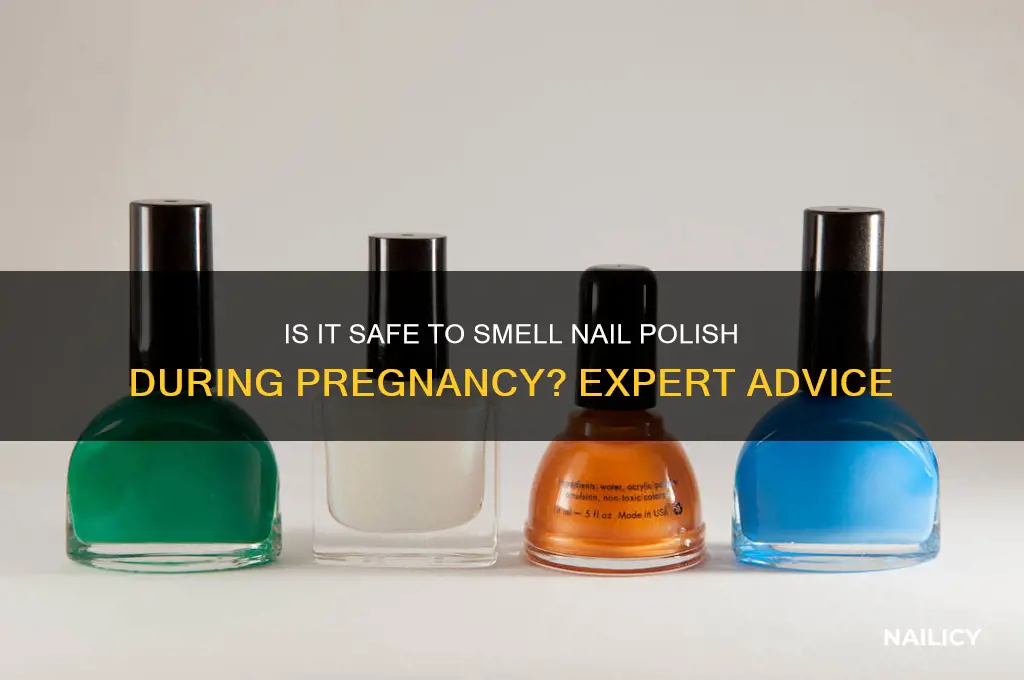 can you smell nail polish while pregnant