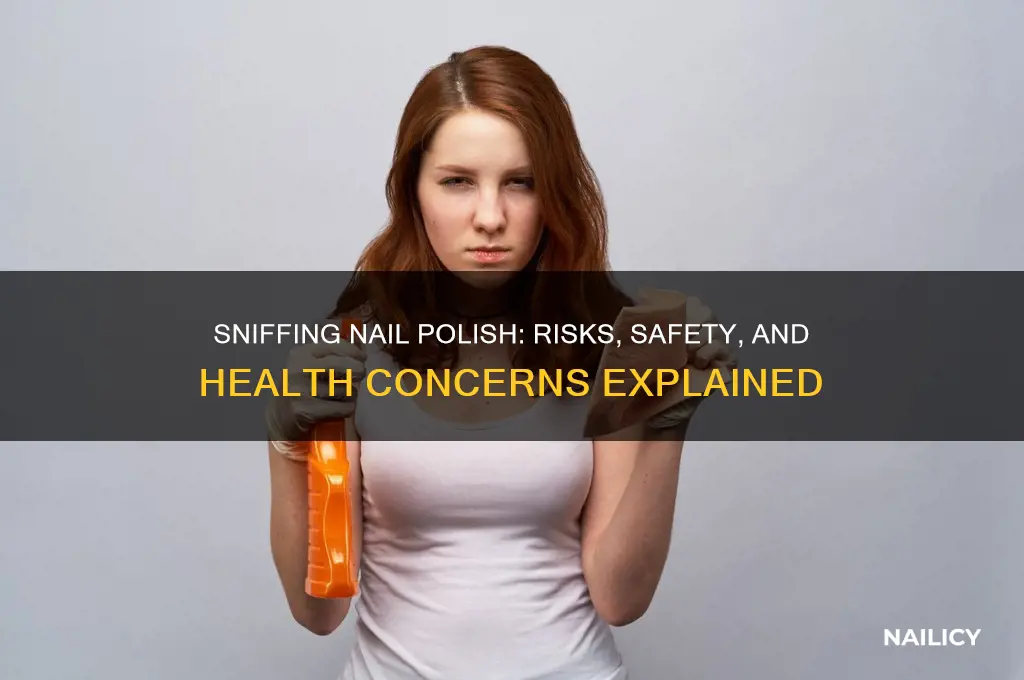 can you sniff nail polish