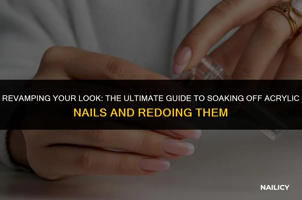 can you soak off acrylic nails and get them redone