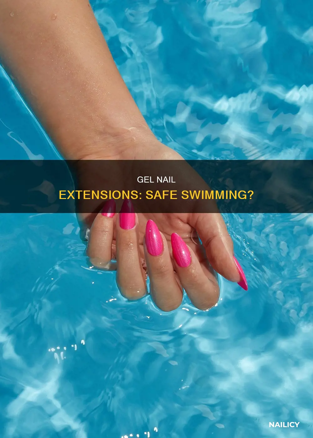 can you swim with gel nail extensions