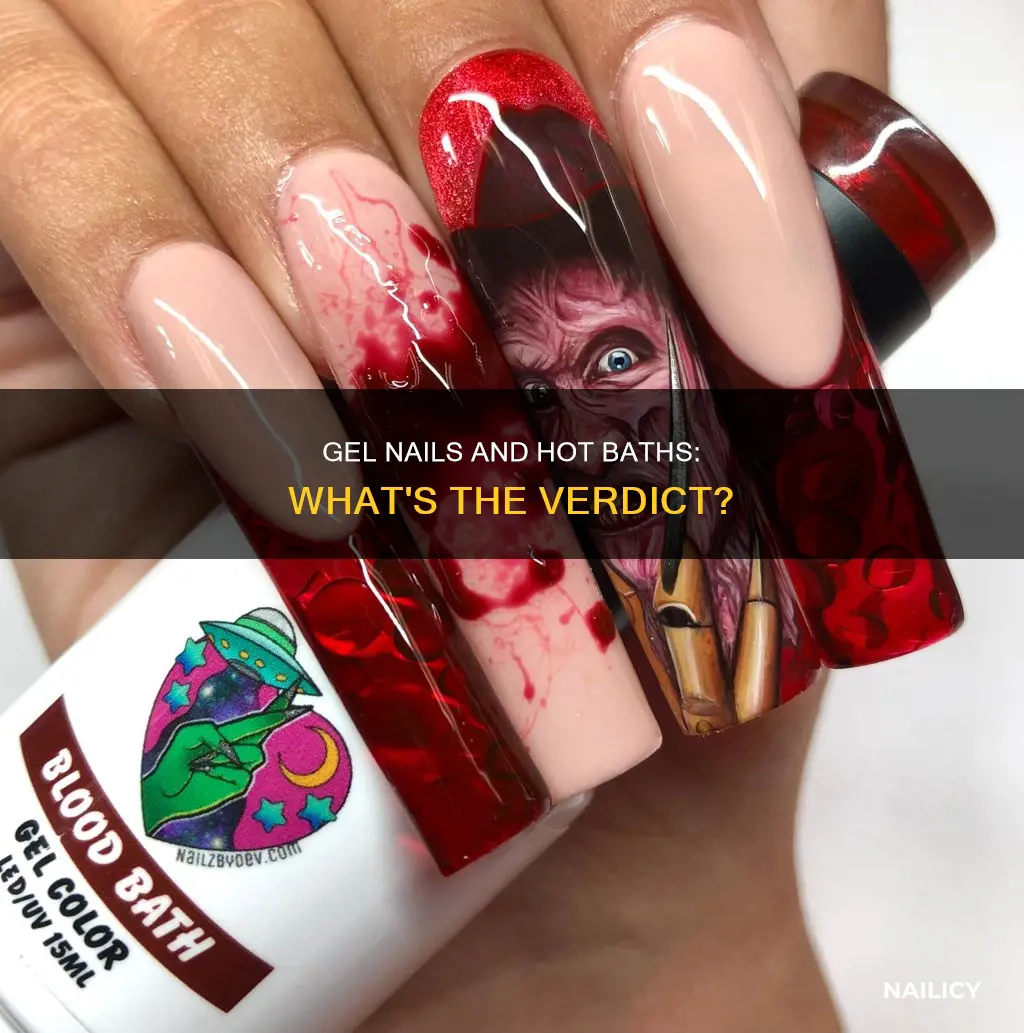 can you take hot bath after gel nails