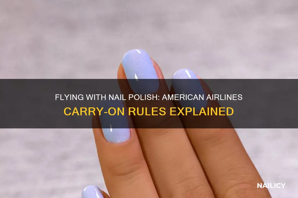 can you take nail polish on american airlines