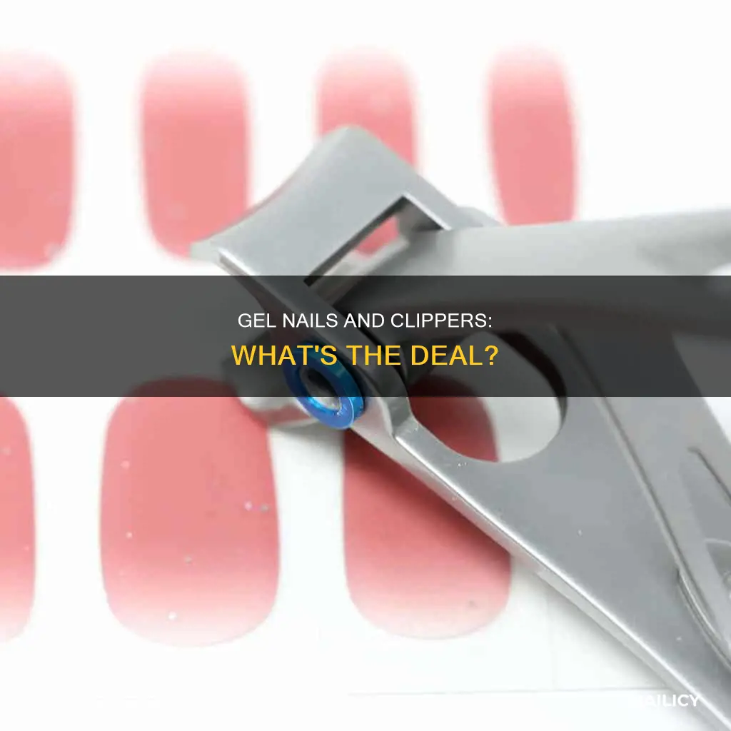 can you use a nail clippers with gel nails