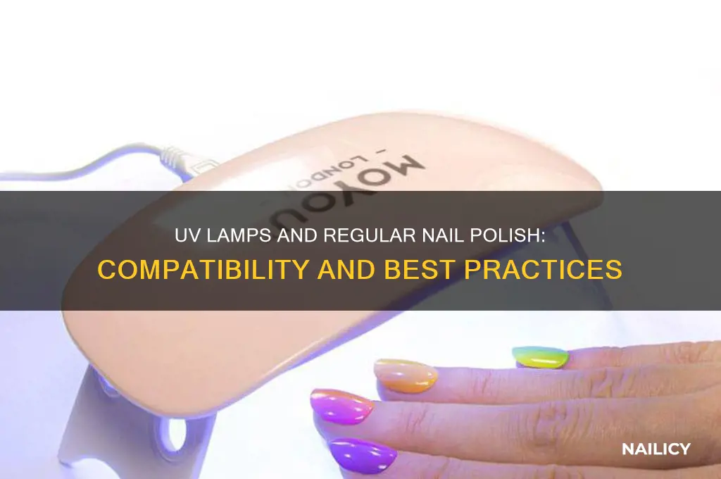 can you use a uv lamp for regular nail polish