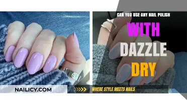 Can Any Nail Polish Work with Dazzle Dry? Find Out!