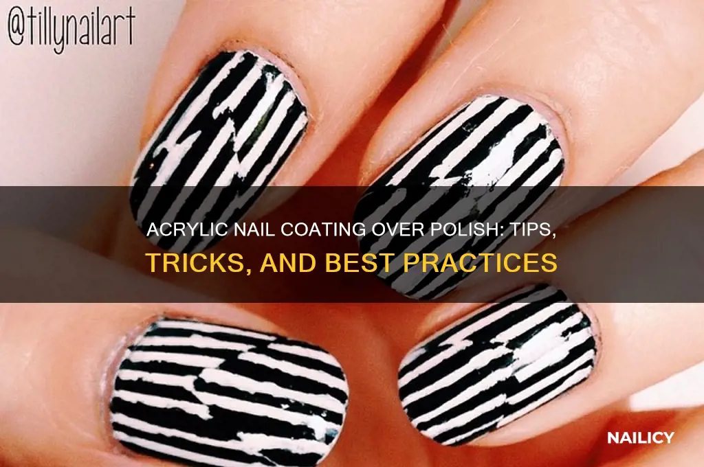 can you use arcylic nail coating over nail polish