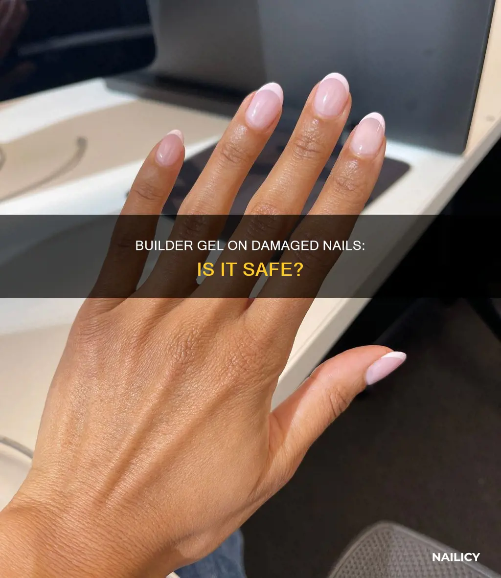 can you use builder gel on damaged nails