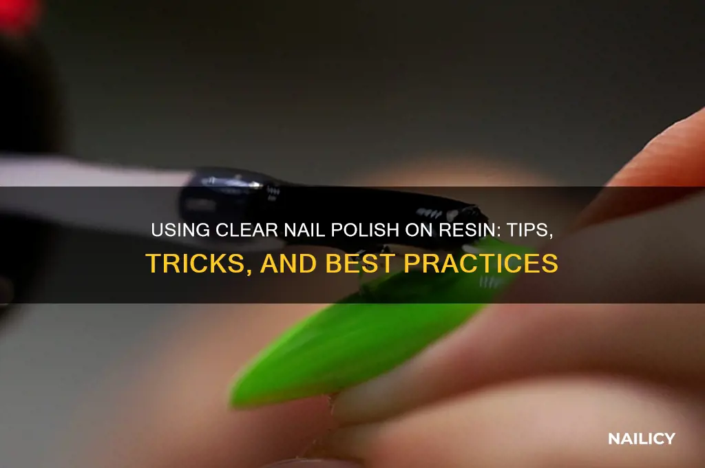 can you use clear nail polish on resin