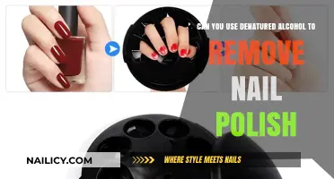 Denatured Alcohol: Effective Nail Polish Remover?
