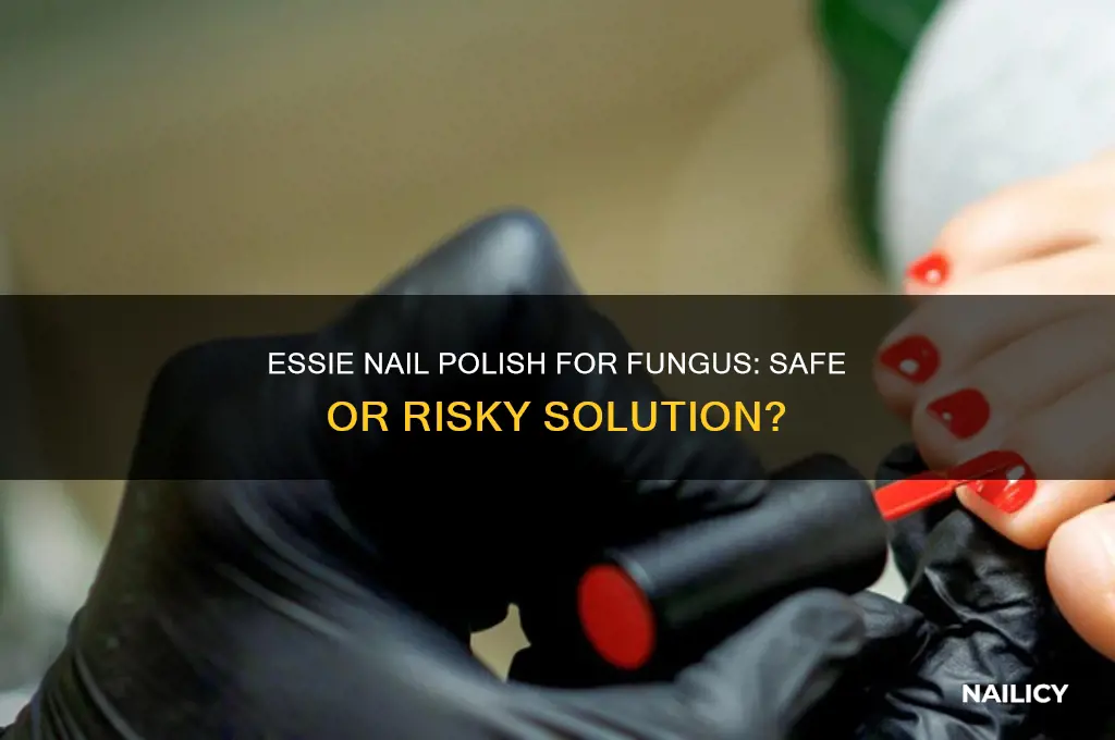 can you use essie nail polish on nail fungus