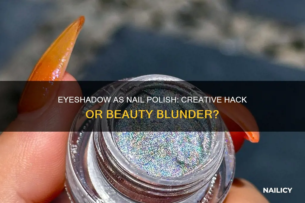 can you use eyeshadow as nail polish