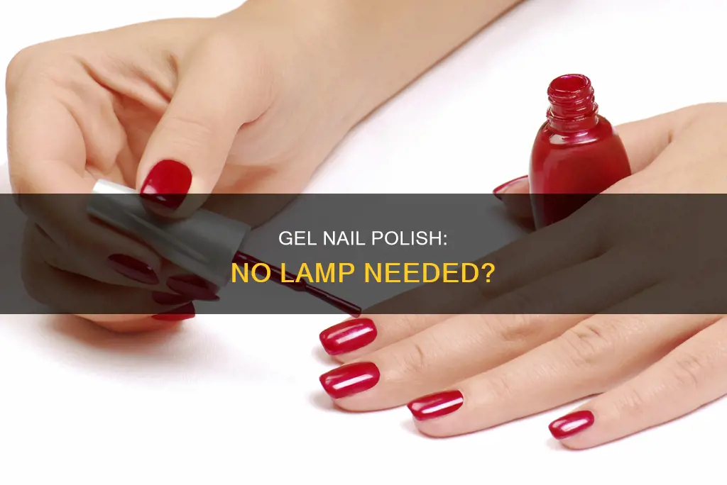can you use gel nail polish without the lamp
