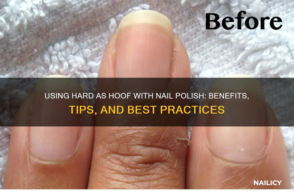 can you use hard as hoof with nail polish