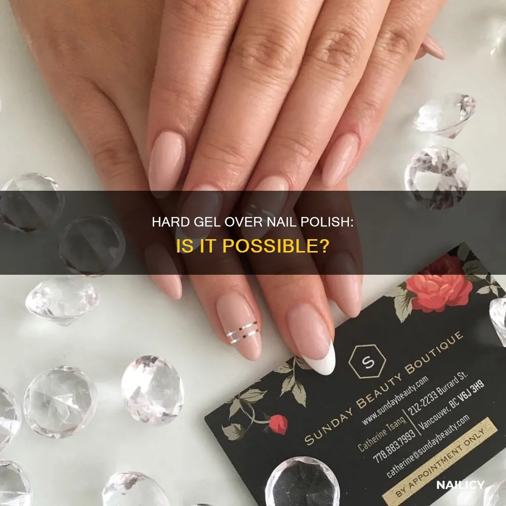 can you use hard gel over nail polish