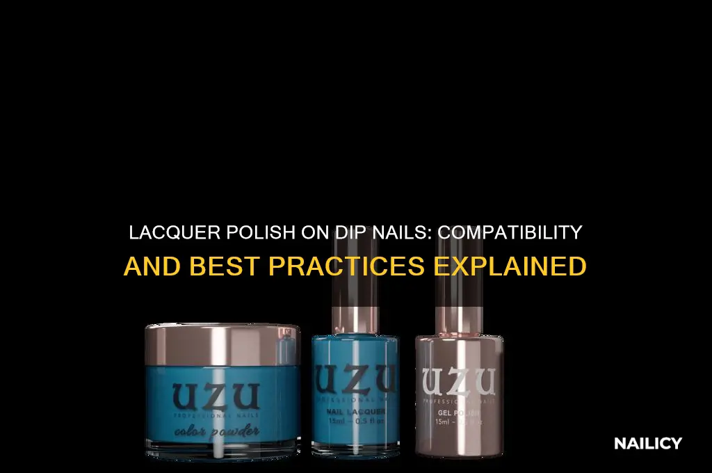can you use lacquer polish on dip nails